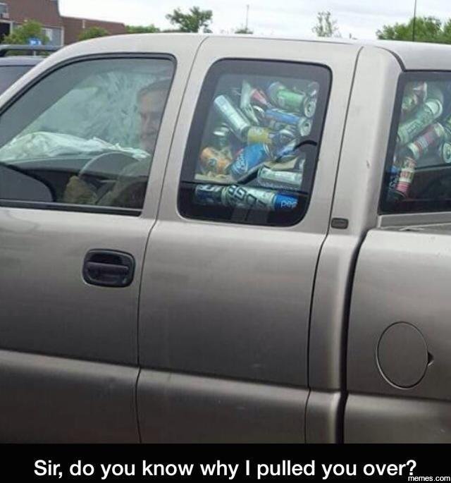 Sir do you know why pulled you over? memes com