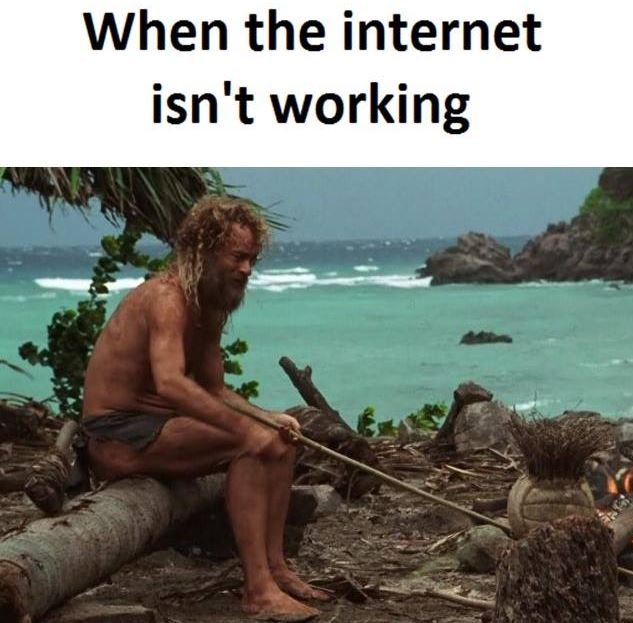 When the internet isn't working