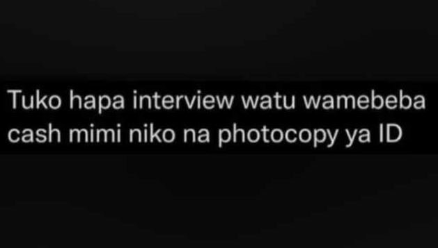 Tuko hapa interview watu wamebeba cash mimi niko na photocopy ya id