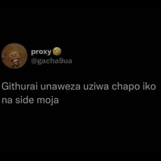 Proxy gacha9ua githurai unaweza uziwa chapo iko na side moja