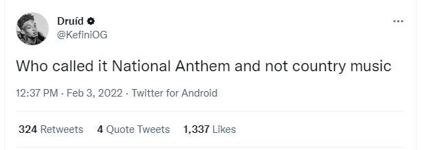 Druíd 0 KefiniOG Who called it National Anthem and not country music 12.37 PM .