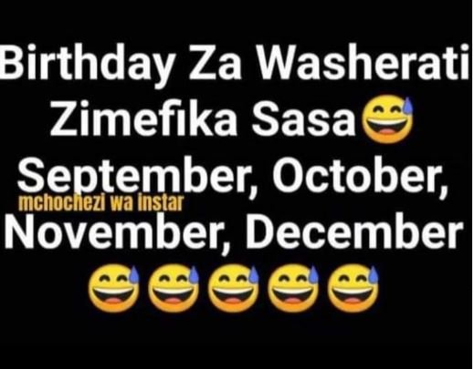 Birthday za washeratil zimefika sasa september october mchochezi wa instar novem