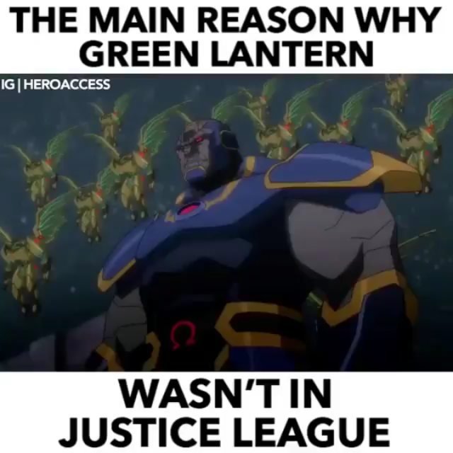The main reason why green lantern ig heroaccess wasn't in justice league