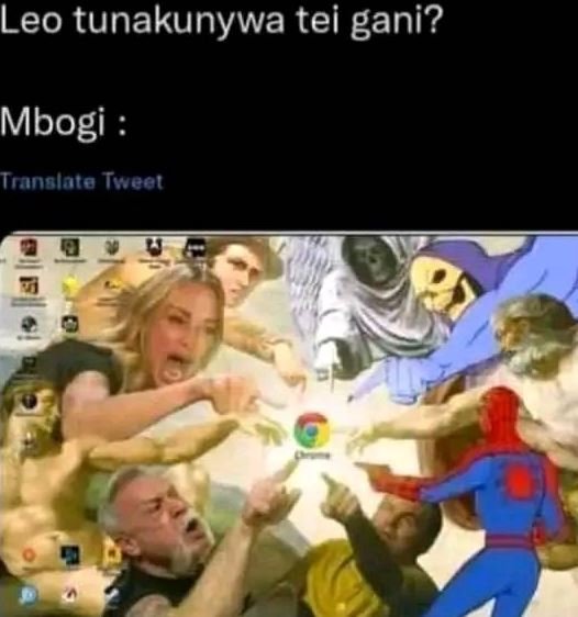 Leo tunakunywa tei gani? mbogi tranglata tweel