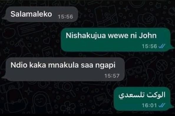 Salamaleko 1556 nishakujua wewe ni john 1556 ndio kaka mnakula saa ngapi 1557 sa