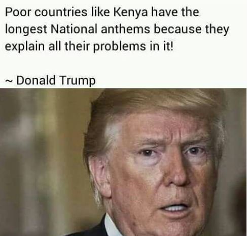 Poor countries like kenya have the longest national anthems because they explain