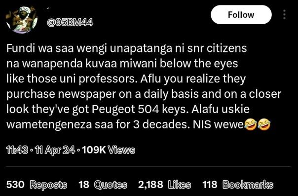 Follow fundi wa saa wengi unapatanga ni snr citizens na wanapenda kuvaa miwani b