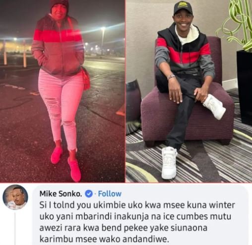 Mike sonko. follow si tolnd you ukimbie uko kwa msee kuna winter uko yani mbarin