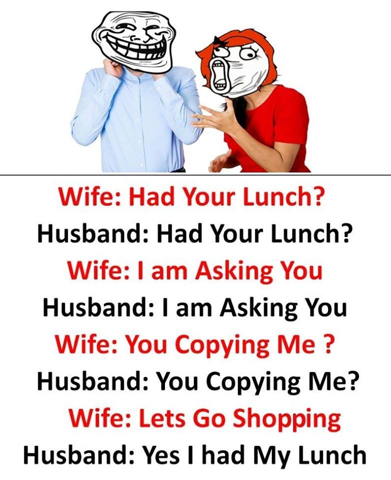 Wife had your lunch? husband had your lunch? wife am asking you husband l am ask