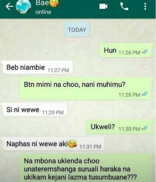 Bae online today hun 11.26 pm beb niambie 11.27 pm btn mimi na choo, nani muhimu