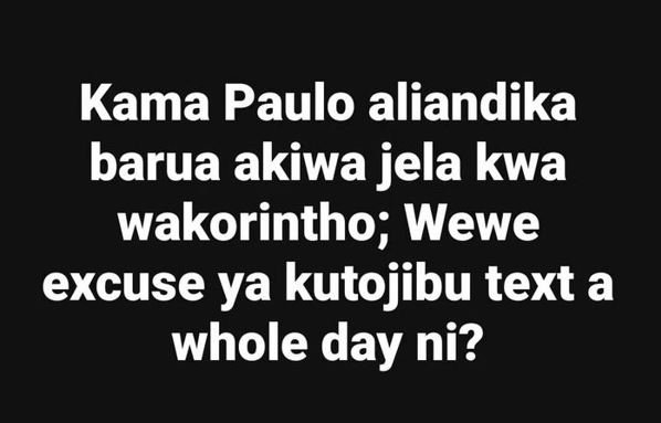 Kama paulo aliandika barua akiwa jela kwa wakorintho wewe excuse ya kutojibu tex