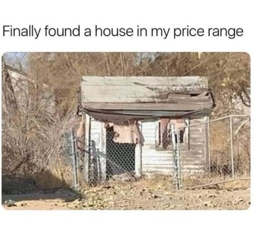 Finally found a house in my price range
