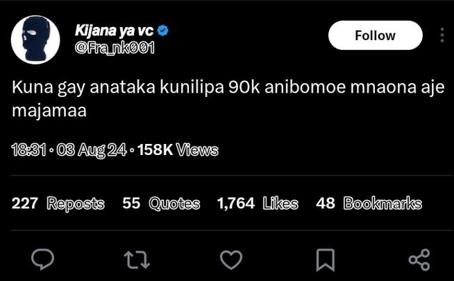 Kijana ya vc frankoo1 follow kuna gay anataka kunilipa 9ok anibomoe mnaona aje m