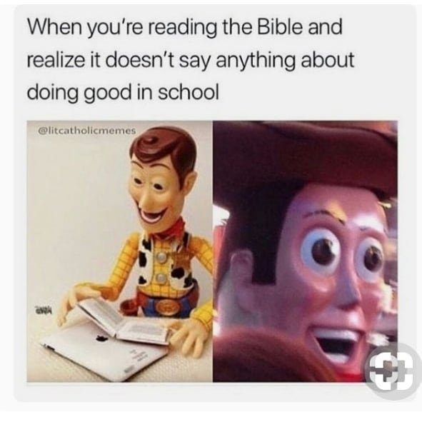 When you're reading the bible and realize it doesn't say anything about doing go