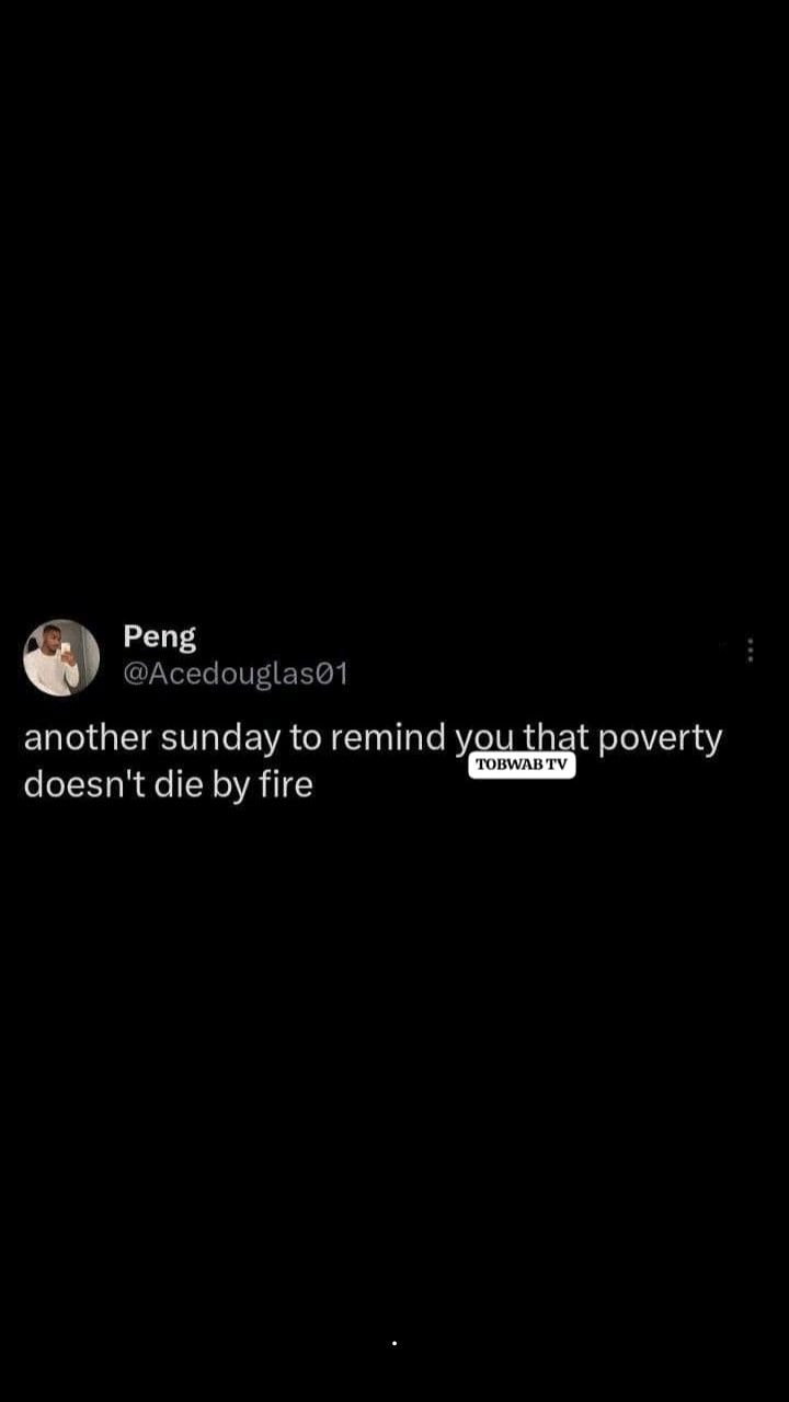Peng acedouglas01 another sunday to remind you that poverty tobwabtv doesn't die