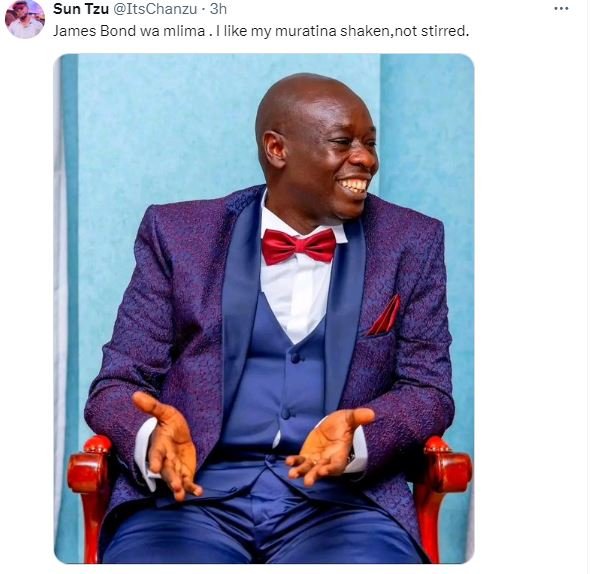 Sun tzu itschanzu 3h james bond wa mlima like my muratina shaken,not stirred.