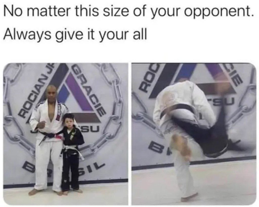 No matter this size of your opponent. always give it your all s0 s0 0 1 1 8 1l