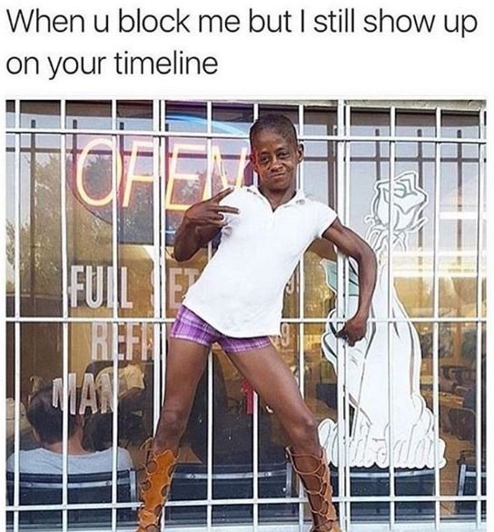 When u block me but still show up on your timeline ifuil jas