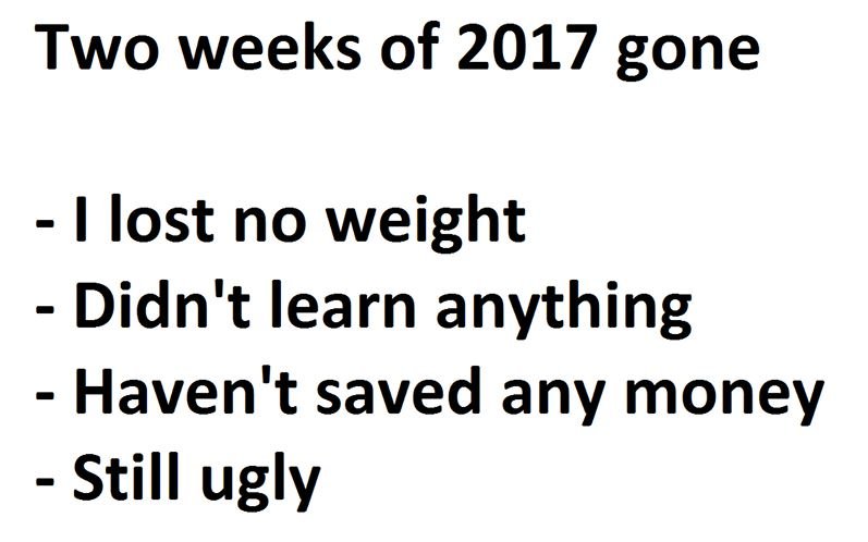 Two weeks of gone lost no weight didn't learn anything haven't saved any money s