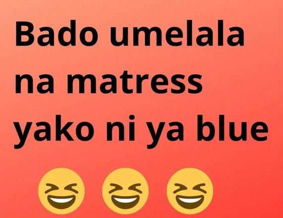 Bado umelala na matress yako ni ya blue