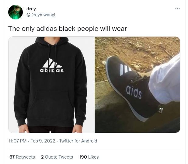 drey Dreymwangi The only adidas black people will wear abkas 11.07 PM Feb 9, Twi