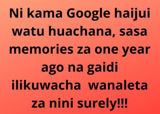 Ni kama google haijui watu huachana, sasa memories za one year ago na gaidi ilik