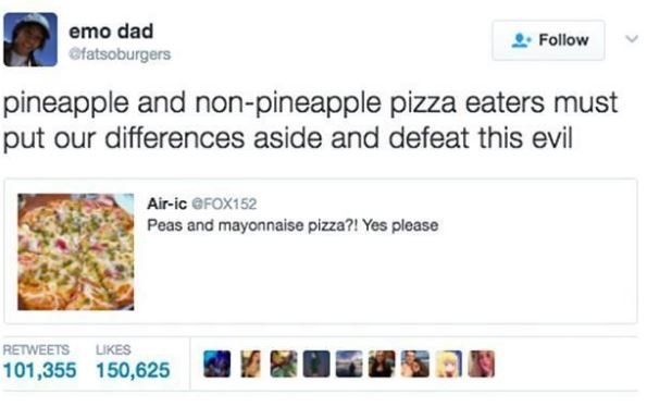 Emo dad gfatsoburgers follow pineapple and nonpineapple pizza eaters must put ou