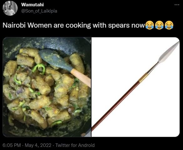 Wamutahi son_of_laikipia nairobi women are cooking with spears now 6.05 pm may 4