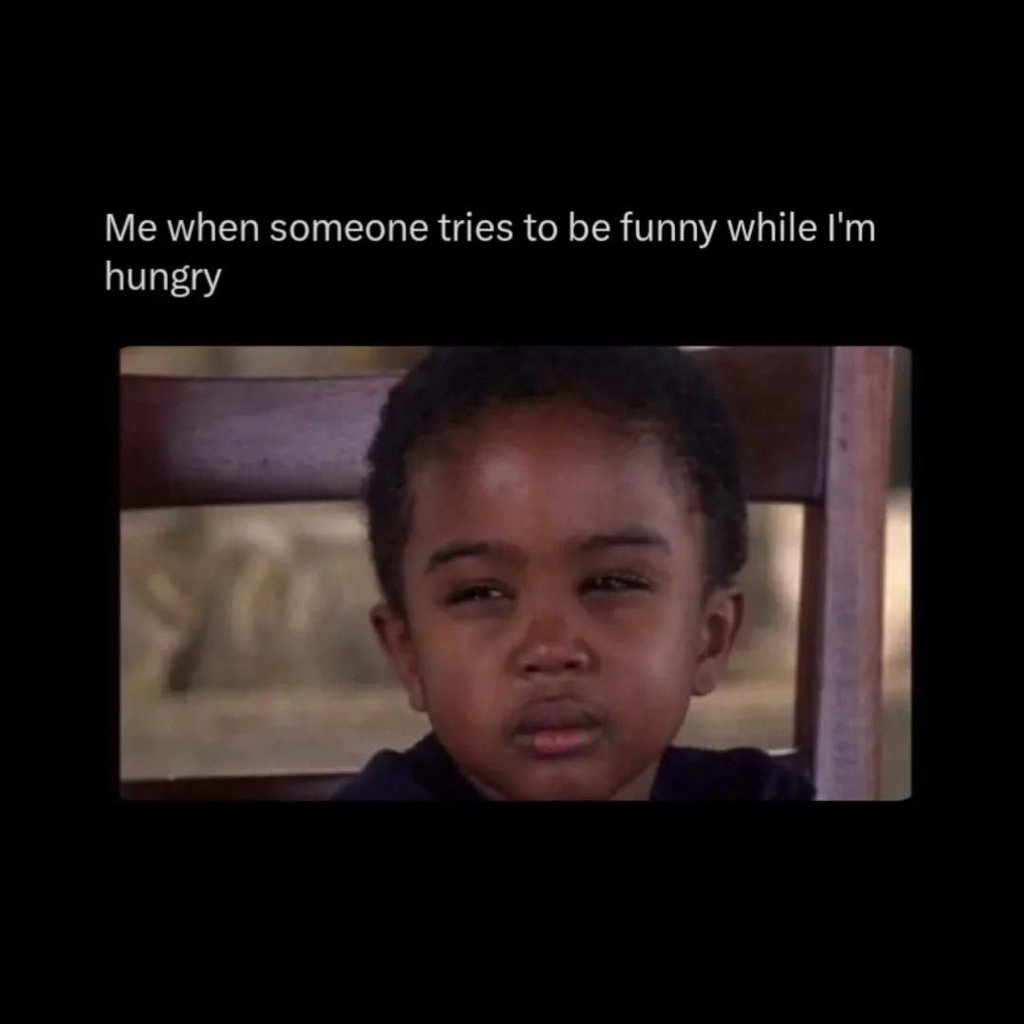 Me when someone tries to be funny while i'm hungry
