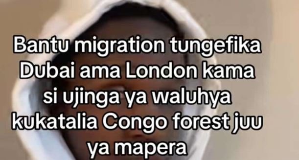 Bantu migration tungefika dubai ama london kama si ujinga ya waluhya kukatalia c