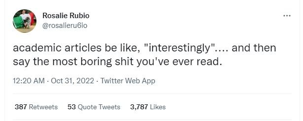 Rosalie rubio rosalieru6io academic articles be like 'interestingly' and then sa