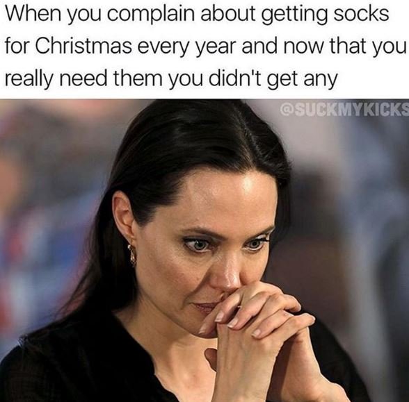 When you complain about getting socks for christmas every year and now that you