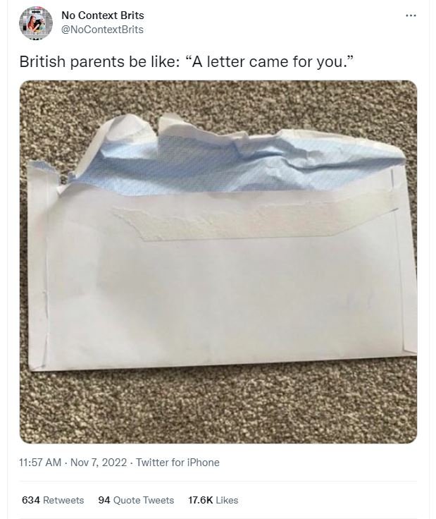 No context brits nocontextbrits british parents be like a letter came for you. 1