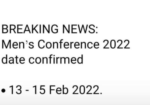 BREAKING NEWS Men's Conference date confirmed 13 15 Feb