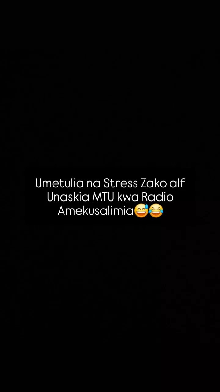 Umetulia na stress zako alf unaskia mtu kwa radio amekusalimia
