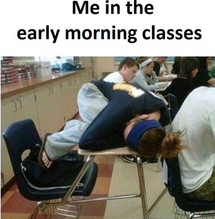 Me in the early morning classes