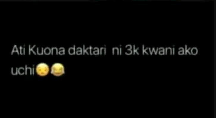 Ati kuona daktarı ni 3k kwani ako uchi