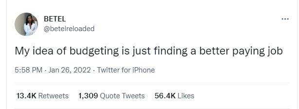 BETEL betelreloaded My idea of budgeting is just finding a better paying job 558