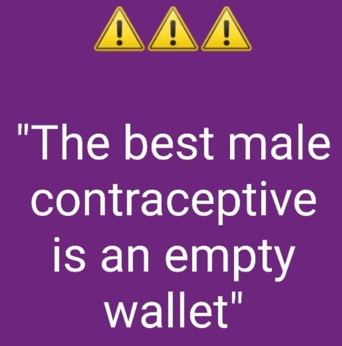 Aaa 11 the best male contraceptive is an empty wallet 1i