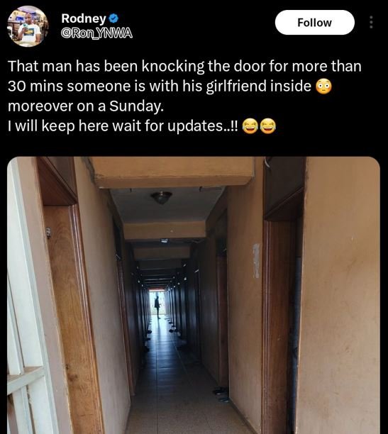 Rodney ron_ynwa follow that man has been knocking the door for more than 30 mins