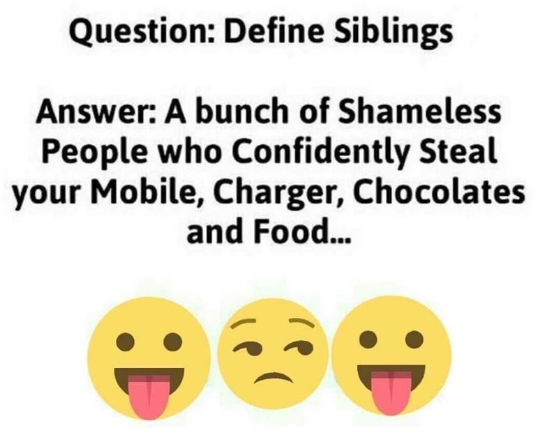 Question define siblings answer a bunch of shameless people who confidently stea
