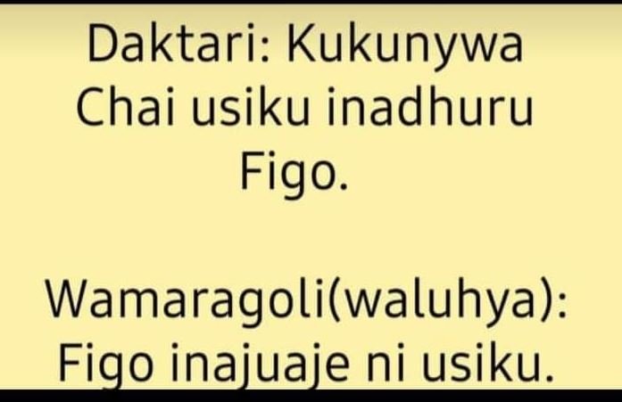 Daktari kukunywa chai usiku inadhuru figo. wamaragolilwaluhya figo inajuaje ni u