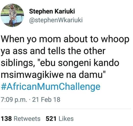Stephen kariuki stephenwkariuki when yo mom about to whoop ya ass and tells the