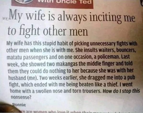 I ncieed my wife is always inciting me to fight other men my wife has this stupi