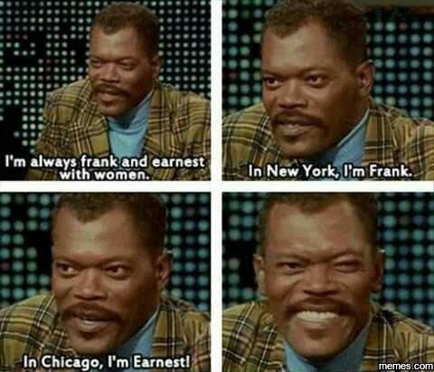 Im alwaxidfs frankandearnest coman in new yorkslm frank chicago m earnestl meme