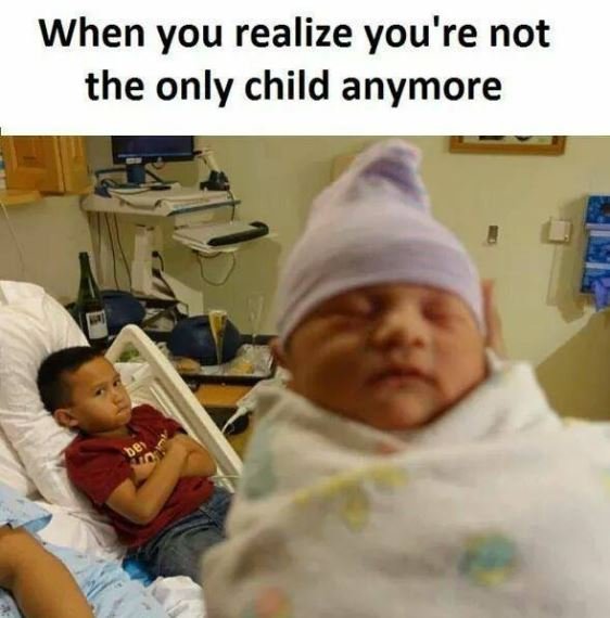 When you realize you're not the only child anymore