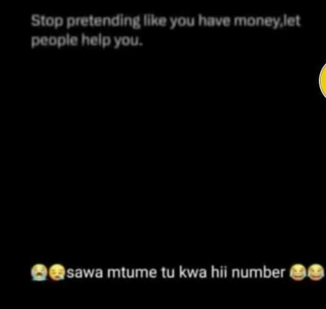 Stop pretendlng mkevouhavo moneylot peoplonclp you sawa mtume tu kwa hii number