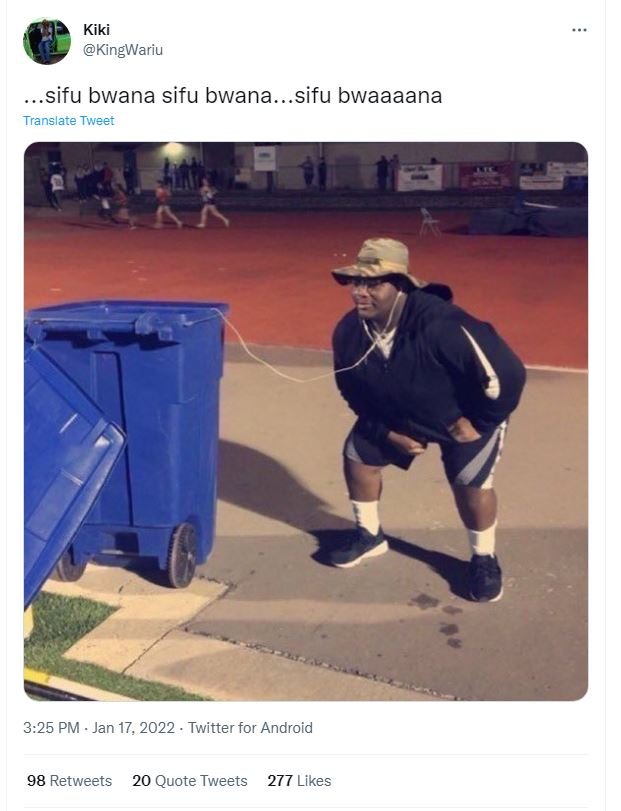 Kiki KingWariu sifu bwana sifu bwana.. sifu bwaaaana Translate Tweer 3.25 PM Jan