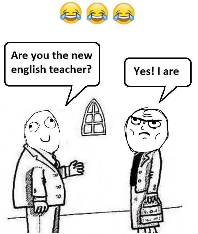 Are you the new english teacher? yes! are