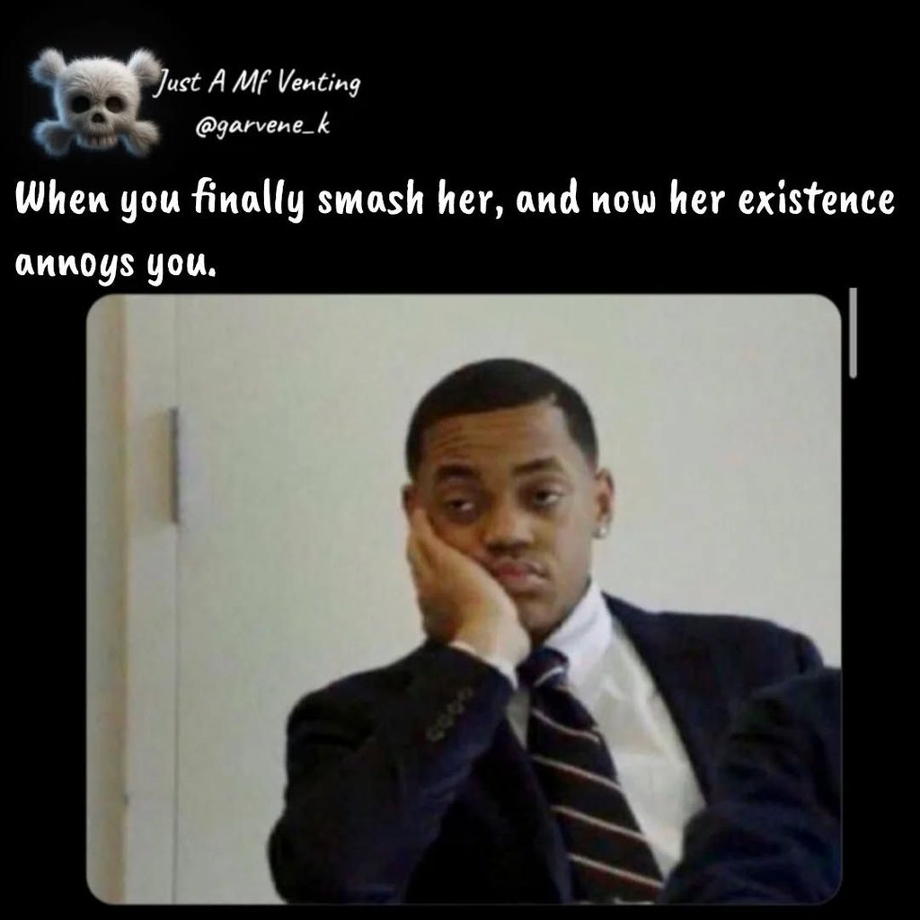 Just a mf venting garvene_k when you finally smash her, and now her existence an